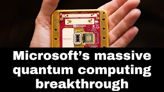 Massive Microsoft quantum computer breakthrough via entirely new state of matter (!!!)