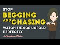 Abraham Hicks 2024 | Don't Beg, Chase, or Be Needy Let Things Unfold Perfectly