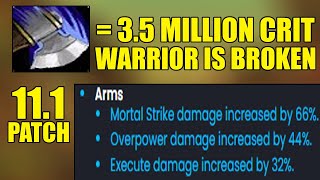 ARMS WARRIOR IS MOST BROKEN CLASS IN 11.1 UNDERMINED? - 3.5 MILLION MORTAL STRIKE CRITS ONESHOTS