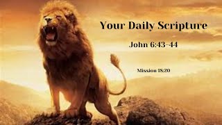 Your Daily Scripture - John 6:43-44