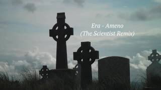 Era - Ameno The Scientist Remix