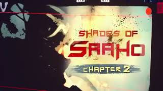 Saaho../Shades of Saaho.. chapter 2 teaser