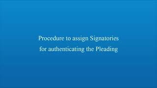 11 Uploading of pleadings and documents, Indexing and e Signing