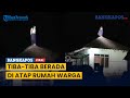 Menghilang Saat Maghrib, Wanita Ini Tiba-Tiba Berdiri di Atap Rumah Warga