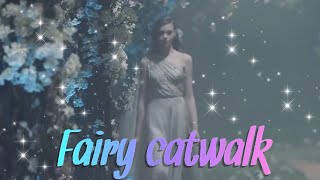 Fairy Catwalk - Gril must watch 仙女秀場，女生不能錯過