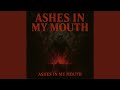 Ashes In My Mouth
