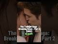 The Twilight Saga: Breaking Dawn - Part 2 (2012) Cast Then And Now #shorts #thenandnow