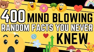 400 Mind Blowing Random Facts You Never Knew - COMPILATION