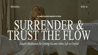 Surrender & Trust the Flow | 10min Guided Meditation for letting go & allow life to unfold