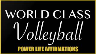 World Class Volleyball (MALE VOICE) Power Life Affirmations