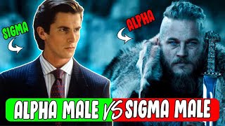 ALPHA VS SIGMA MALE | The Ultimate Showdown