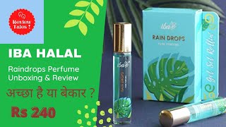 Iba Halal Raindrops Perfume review|Iba halal perfume Unboxing|Fragrance in budget|Review Tales