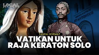 Tanda Hormat dari Vatikan untuk Raja Keraton Kasunanan Surakarta Hadiningrat