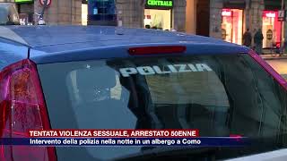 Etg - Tentata violenza sessuale, arrestato dalla polizia 50enne greco