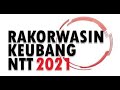 Part 3 - Live Streaming Itda Prov NTT : RAKORWASIN KEUBANG NTT 2021