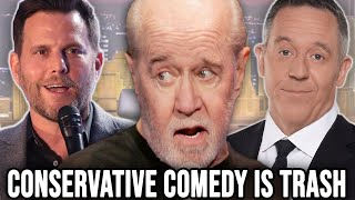 Why Conservative Comedy is AWFUL and Right-Wing Comedians BIZARRE Love For LEFTIST George Carlin