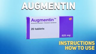 Augmentin how to use: Uses, Dosage, Side Effects, Contraindications