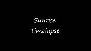 Sunrise Timelapse (Sonnenaufgang Zeitraffer) | 4K |