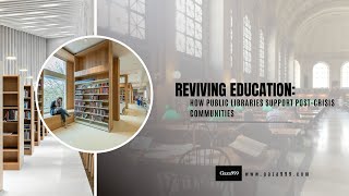 Reviving Education: How Public Libraries Support Post-Crisis Communities