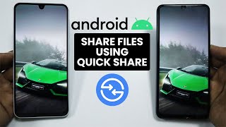 [Updated] How to Share Files Using Quick Share on Android