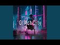 Glitch City