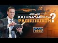 Ano Ang Katunayan Na May Paghuhukom? | Daan Ng Buhay