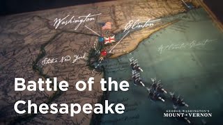 George Washington's role in the battle of the Chesapeake