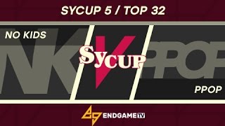 No Kids vs. PPOP | SyCup 5 - Top 32