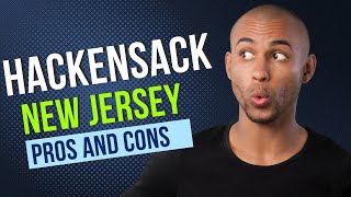 Pros and Cons Living: Hackensack, NJ