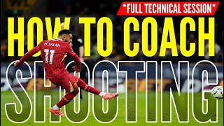 How to Coach Shooting to kids- Soccer Coaches Guide - Full Techincal Session