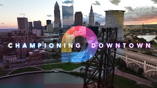 Championing Downtown Cleveland