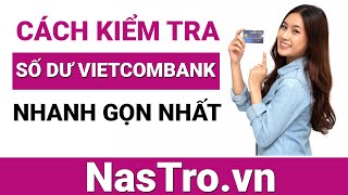 🌽 Mẹo: Kiểm tra số dư tối thiểu trong thẻ ATM Vietcombank - Nastro.vn