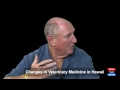 changes in veterinary medicine in hawaii with dr. eric ako