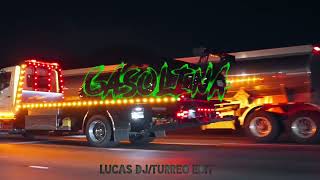 GASOLINA (turreo edit)-LUCAS DJ