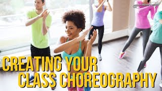 Creating Your Class Choreography | Group Exercise Routines