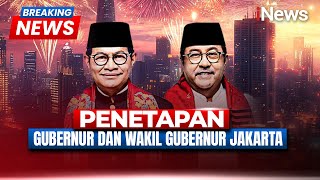 🔴[BREAKING NEWS] Penetapan Gubernur dan Wakil Gubernur Jakarta Terpilih | 09 Januari 2025