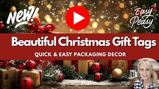 "NEW" Beautiful Christmas Gift Tags - Quick and Easy Keepsakes