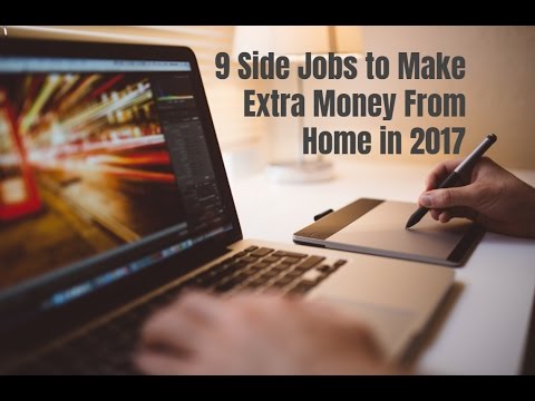 9 Side Jobs to Make Extra Money From Home in 2017 9 Side Jobs to Make Extra Money From Home in 2017