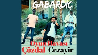 Gabardıç / Çözdal / Cezayir (Oyun Havası)