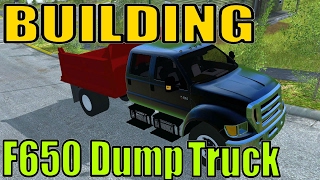 Farming Simulator 2017 - Building A F650 Dump Truck