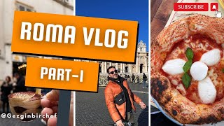 Roma Vlog / İkonik Mekanlar, Unutulmaz Lezzetler  (Vlog-1)