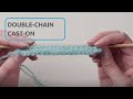 Double-Chain Cast-On: Step-by-Step Tutorial