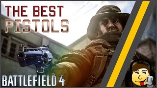 [BF4] The Best Pistols! - Which to use when?! [2016]