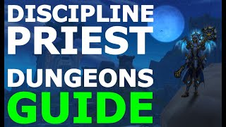 DISCIPLINE PRIEST - Dungeons/M+ GUIDE  (The War Within 11.0.7 - Season 1)