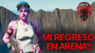 💀¡VUELVO A JUGAR ARENA EN FORTNITE! 💀 ~ LOLiTO FDEZ