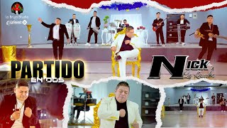 Nick y la Rumba - PARTIDO EN DOS | [Video Oficial]