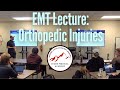 EMT Lecture: Orthopedic Injuries