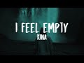 Kina - I Feel Empty (lyrics)