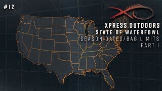 XO: State of Waterfowl - Season Dates & Bag Limits Part 1 (Episode 12)