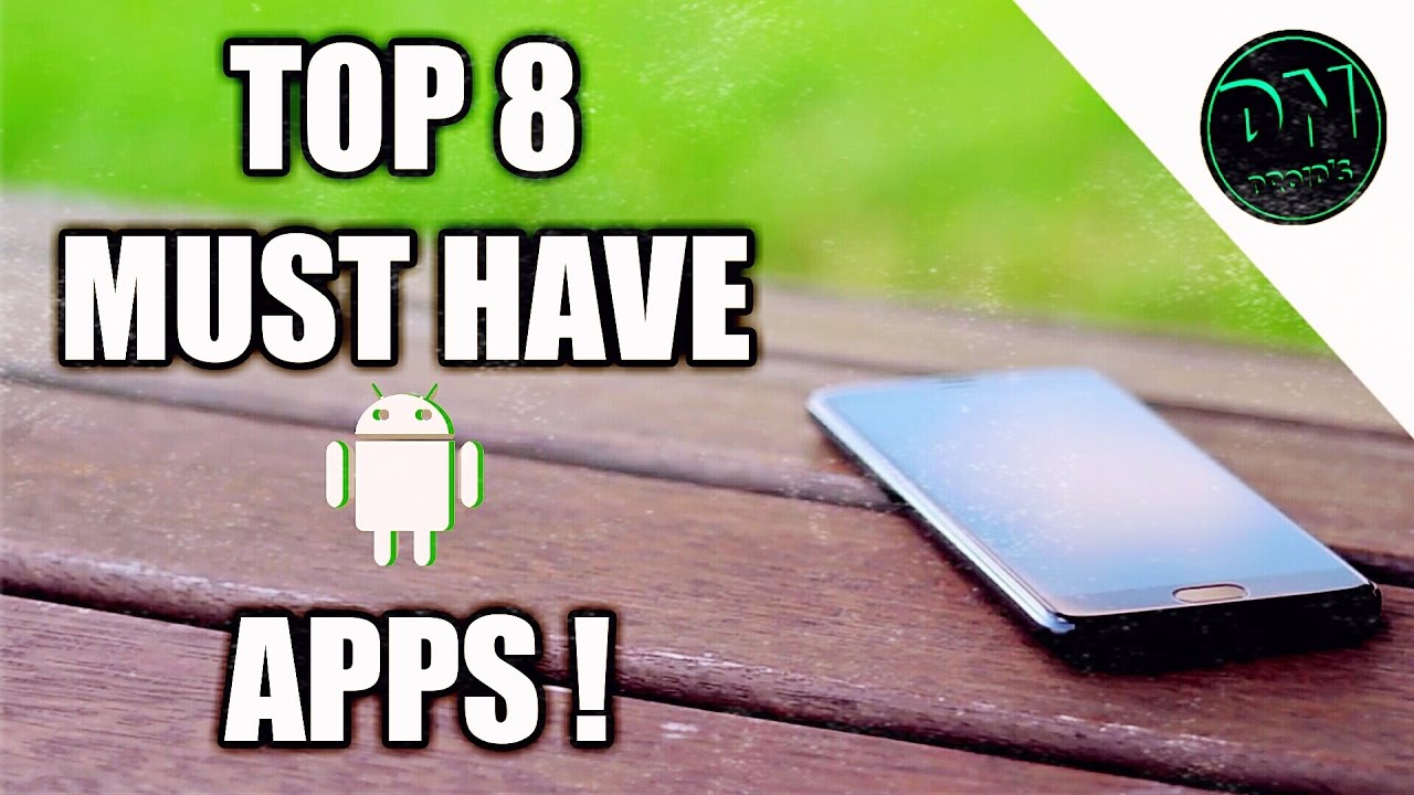 TOP 8 Must Have Android Apps Of May 2017 - YouTube